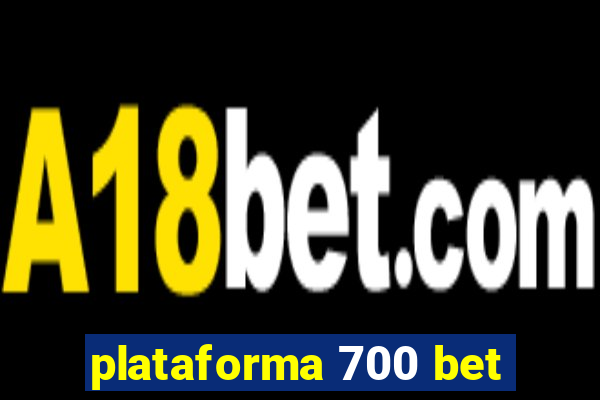 plataforma 700 bet